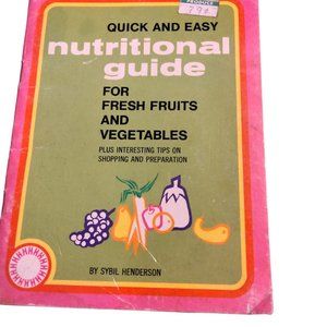 Vintage Quick Easy Nutritional Guide Fruits Vegetables sybil Henderson 1979
